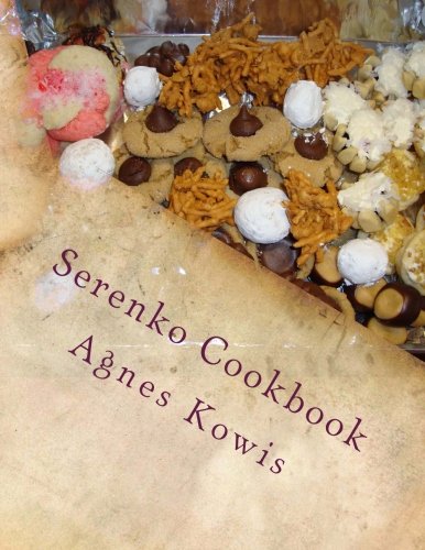 Beispielbild fr Serenko Cookbook: An Ageless Mid-West Slovak/American Tradition" zum Verkauf von Revaluation Books