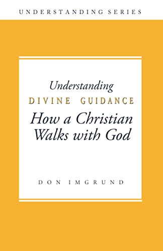 Beispielbild fr Understanding Divine Guidance: How a Christian Walks with God zum Verkauf von Revaluation Books