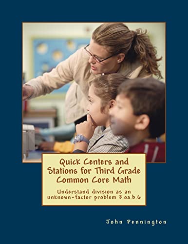 Beispielbild fr Quick Centers and Stations for Third Grade Common Core Math: Understand division as an unknown-factor problem 3.oa.b.6 zum Verkauf von ThriftBooks-Atlanta