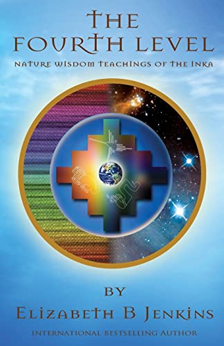 Stock image for The Fourth Level: Nature Wisdom Teachings of the Inka for sale by HPB-Ruby