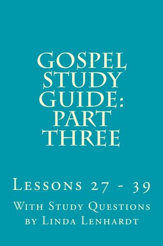 Beispielbild fr Gospel Study Guide: Part Three: Volume 3 zum Verkauf von Revaluation Books