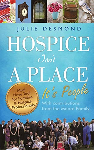 Stock image for Hospice Isnt a Place: Its People for sale by Goodwill