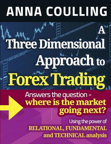 9781491248775: A Three Dimensional Approach To Forex Trading