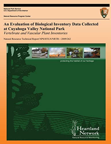 Stock image for An Evaluation of Biological Inventory Data Collected at Cuyahoga Valley National Park: Vertebrate and Vascular Plant Inventories for sale by THE SAINT BOOKSTORE
