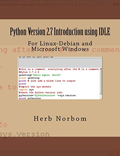 Stock image for Python Version 2.7 Introduction using IDLE: For Linux-Debian and Microsoft Windows for sale by Save With Sam