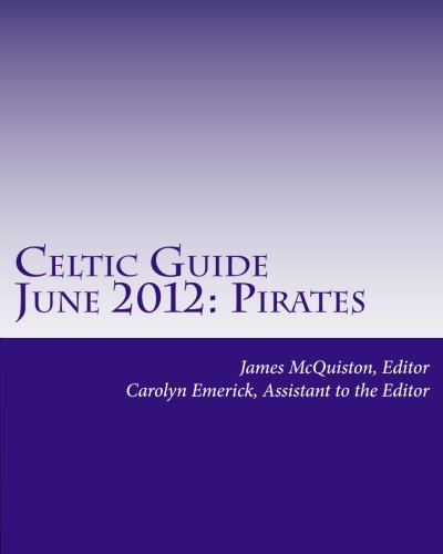 9781491252987: Celtic Guide June 2012: Pirates: Volume 6 (2012 Series)