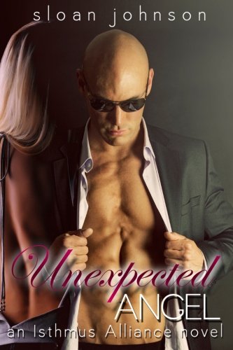 Stock image for Unexpected Angel (Isthmus Alliance) (Volume 1) for sale by Revaluation Books