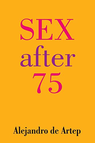 Beispielbild fr Sex After 75 zum Verkauf von Save With Sam