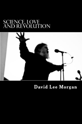 9781491256947: Science, Love and Revolution