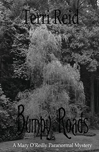 Imagen de archivo de Bumpy Roads: A Mary O'Reilly Paranormal Mystery - Book Eleven (Mary O'Reilly Series) a la venta por SecondSale