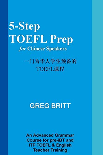 Imagen de archivo de 5-Step TOEFL Prep for Chinese Speakers a la venta por THE SAINT BOOKSTORE