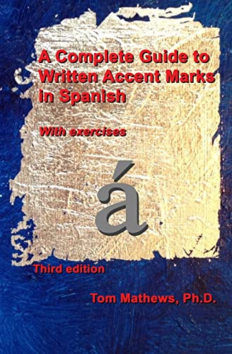 Beispielbild fr A Complete Guide to Written Accent Marks in Spanish: With Exercises zum Verkauf von SecondSale