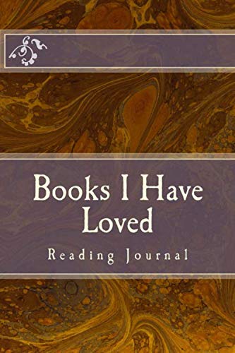 Stock image for Books I Have Loved: Reading Journal for sale by HPB-Emerald
