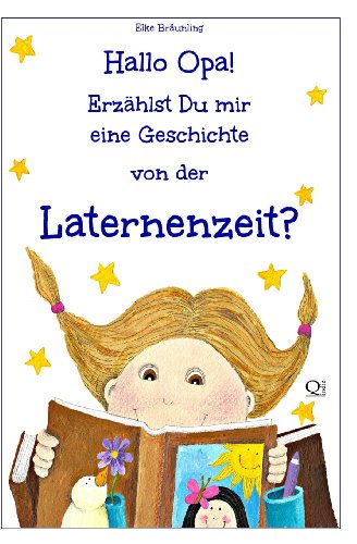 Beispielbild fr Hallo Opa! Erzhlst Du mir eine Geschichte von der Laternenzeit: Laternengeschichten und Lieder zum Verkauf von medimops