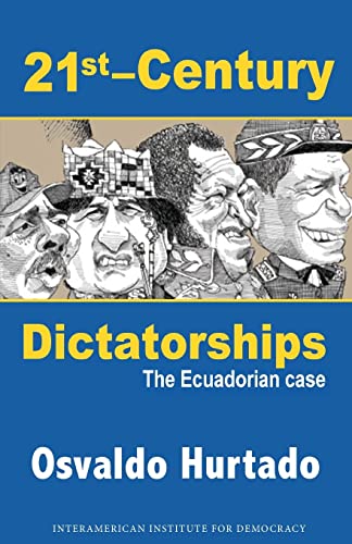 Stock image for 21st-Century Dictatorships: The Ecuadorian Case for sale by Wonder Book