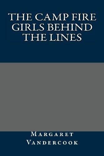 9781491265284: The Camp Fire Girls Behind the Lines