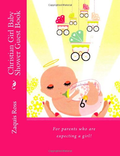 Stock image for Christian Girl Baby Shower Guest Book: For parents who are expecting a baby girl. (We Are Expecting!) for sale by Revaluation Books