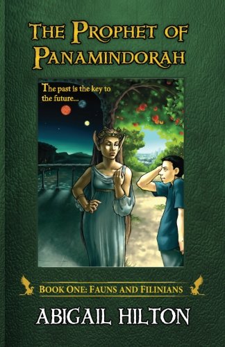 Stock image for The Prophet of Panamindorah, Book 1 Fauns and Filinians: Volume 1 for sale by Revaluation Books