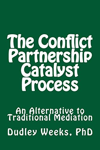 9781491268780: The Conflict Partnership Catalyst Process: An Alternative to Traditional Mediation