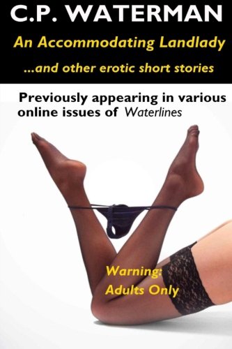 9781491271193: An Accommodating Landlady & other erotic stories