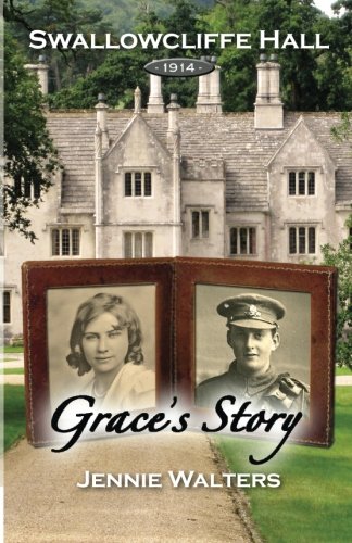 Beispielbild fr Grace's Story: 1914 (Swallowcliffe Hall) (Volume 2) zum Verkauf von Revaluation Books