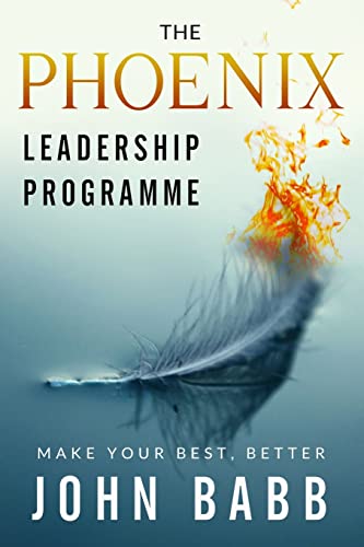 Imagen de archivo de The Phoenix Leadership Programme Make Your Best Better a la venta por PBShop.store US