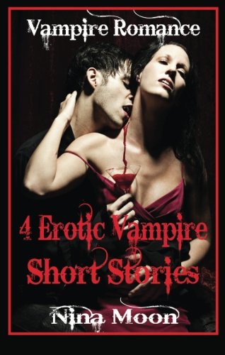 Beispielbild fr Vampire Romance: 4 Erotic Vampire Short Stories: Vampire Romance Book (Volume 1) zum Verkauf von Revaluation Books