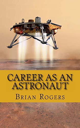 Beispielbild fr Career As An Astronaut: What They Do, How to Become One, and What the Future Holds! zum Verkauf von WorldofBooks