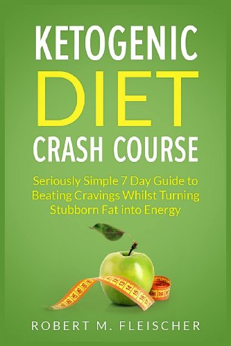 Beispielbild fr Ketogenic Diet Crash Course: Seriously Simple 7 Day Guide to Beating Cravings Whilst Turning Stubborn Fat into Energy zum Verkauf von Wonder Book