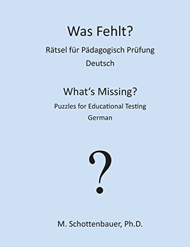 9781491285411: Was Fehlt? Rtsel fr Pdagogisch Prfung: Deutsch: Volume 2 (What's Missing? Puzzles for Educational Testing)