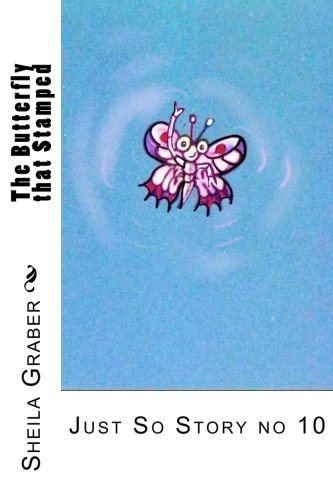 Stock image for The Butterfly that Stamped: Just So Story no 10 (The Just So Stories) for sale by Booksavers of Virginia