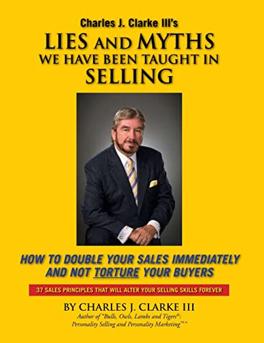 Beispielbild fr Lies and Myths We Have Been Taught In Selling zum Verkauf von BooksRun