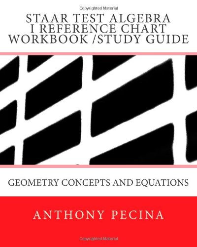 9781491288436: STAAR Test Algebra I Reference Chart Workbook /Study Guide