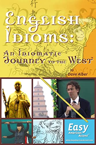 Imagen de archivo de English Idioms: An Idiomatic Journey to the West: - the book a la venta por THE SAINT BOOKSTORE