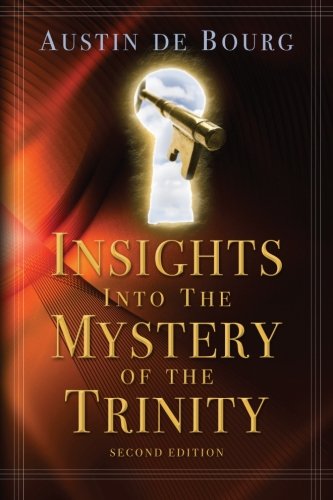 Beispielbild fr Insights into the Mystery of the Trinity: Second Edition zum Verkauf von Save With Sam