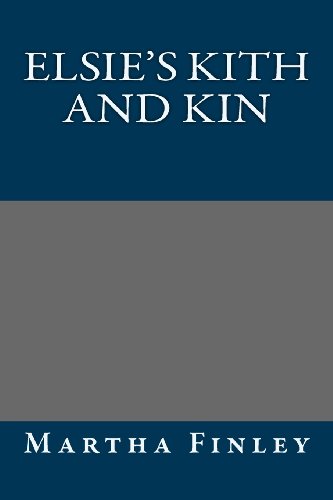 9781491295939: Elsie's Kith and Kin