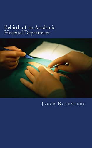 9781491298312: Rebirth of an Academic Hospital Department: Experiences from the First Year