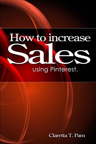 Stock image for How to increase sales using Pinterest. (Entrepreneurial Universe) for sale by Lucky's Textbooks