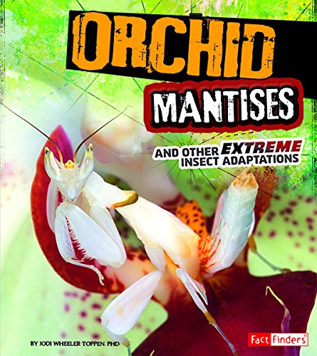 Stock image for Orchid Mantises and Other Extreme Insect Adaptations for sale by Better World Books: West