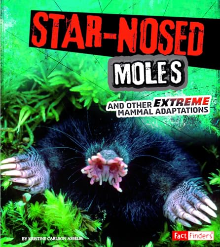 Beispielbild fr Star-Nosed Moles and Other Extreme Mammal Adaptations (Extreme Adaptations) zum Verkauf von WorldofBooks