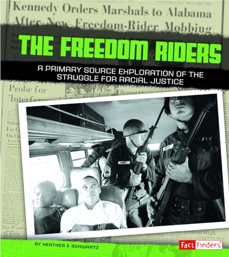 Stock image for Freedom Riders : A Primary Source Exploration of the Struggle for Racial Justice for sale by Better World Books