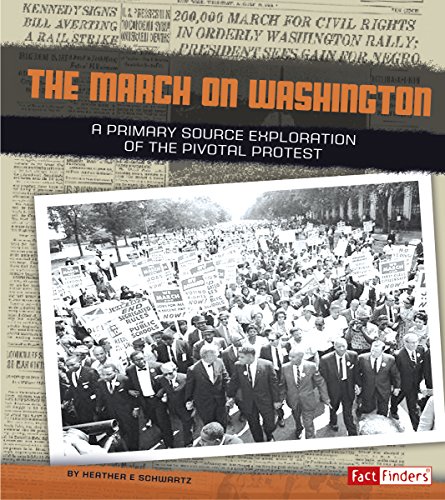Imagen de archivo de The March on Washington : A Primary Source Exploration of the Pivotal Protest a la venta por Better World Books