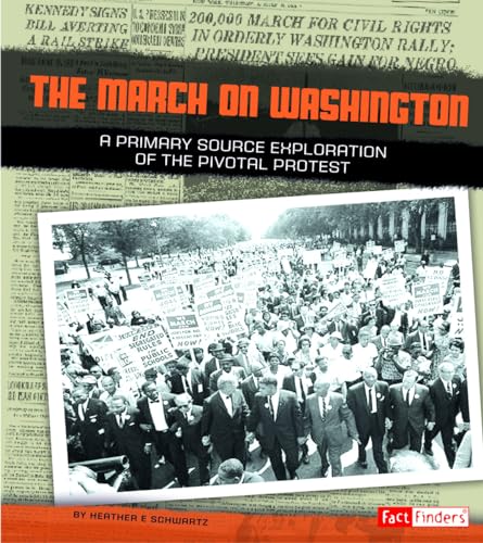 Stock image for The March on Washington : A Primary Source Exploration of the Pivotal Protest for sale by Better World Books