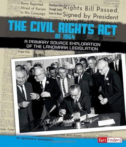 9781491402337: The Civil Rights Act of 1964: A Primary Source Exploration of the Landmark Legislation (We Shall Overcome)