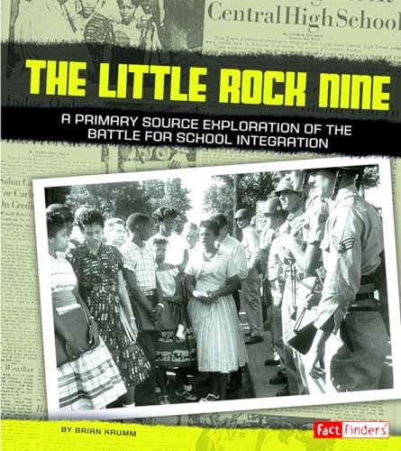 Beispielbild fr The Little Rock Nine: A Primary Source Exploration of the Battle for School Integration (We Shall Overcome) zum Verkauf von SecondSale