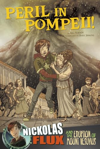 Beispielbild fr Peril in Pompeii!: Nickolas Flux and the Eruption of Mount Vesuvius (Nickolas Flux History Chronicles) zum Verkauf von SecondSale