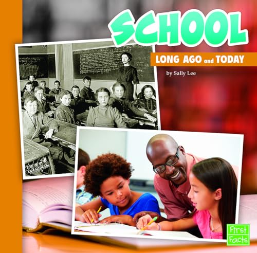 Stock image for School Long Ago and Today for sale by Better World Books: West