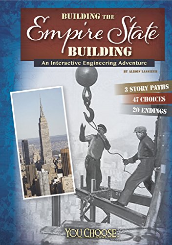 Stock image for Building the Empire State Building : An Interactive Engineering Adventure for sale by Better World Books