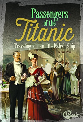Stock image for Passengers of the Titanic : Traveling on an Ill-Fated Ship for sale by Better World Books