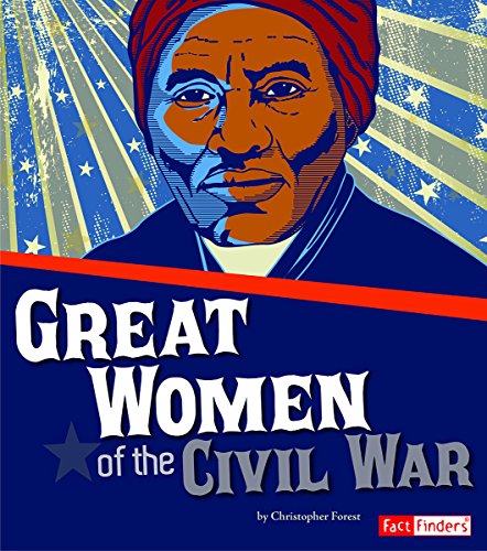 9781491407196: Great Women of the Civil War (Fact Finders: Story of the Civil War)